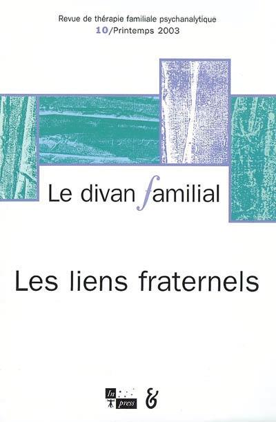 Divan familial (Le), n° 10. Les liens fraternels