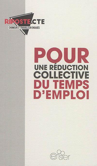 Pour une réduction collective du temps d'emploi