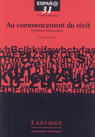 Au commencement du récit : transitions, transgressions