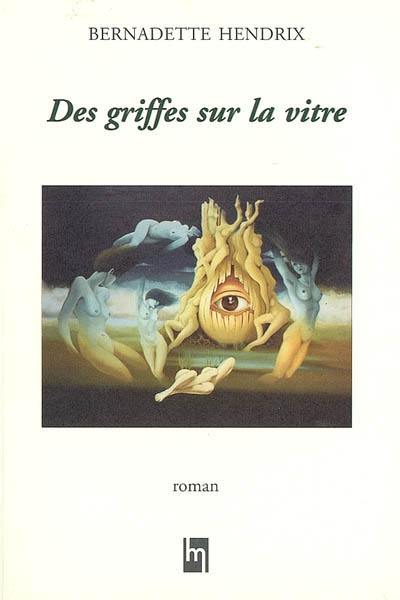 Les griffes sur la vitre