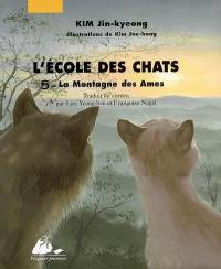 L'école des chats. Vol. 5. La montagne des âmes