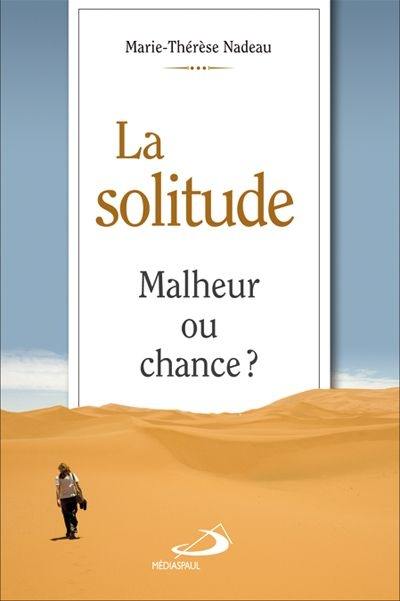 La solitude : malheur ou chance?