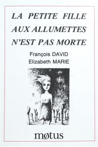 La Petite fille aux allumettes n'est pas morte