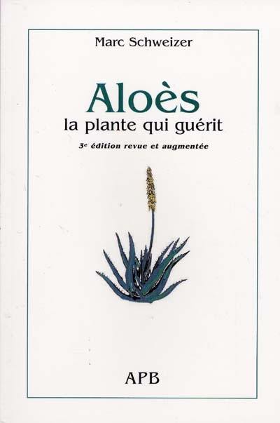 Aloès, la plante qui guérit