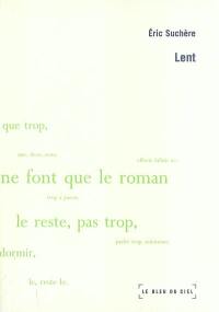 Lent : un autre mois, 1997-2002