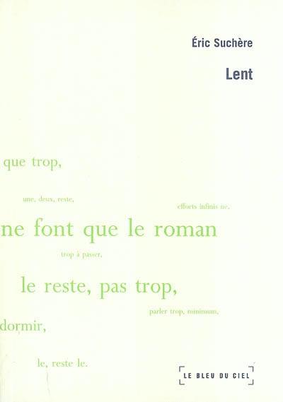 Lent : un autre mois, 1997-2002