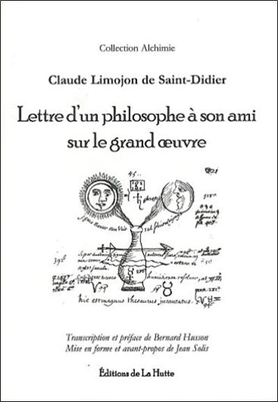 Lettre d'un philosophe à son ami sur le grand oeuvre