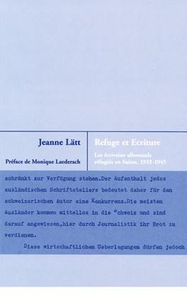 Refuge et écriture : les écrivains allemands réfugiés en Suisse, 1933-1945