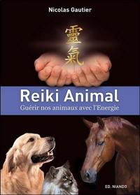 Reiki animal : guérir nos animaux avec l'énergie