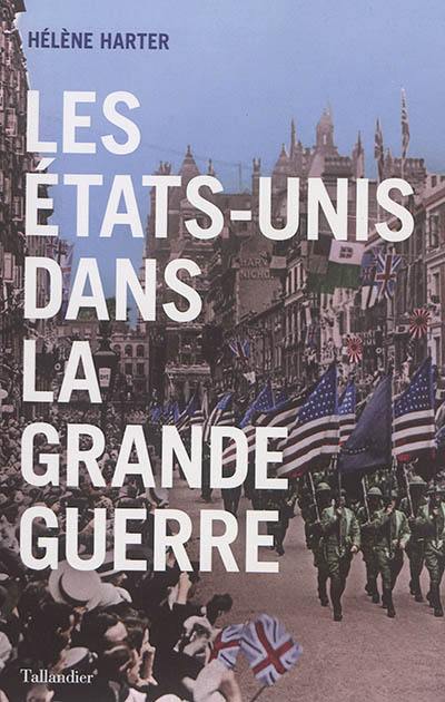 Les Etats-Unis dans la Grande Guerre