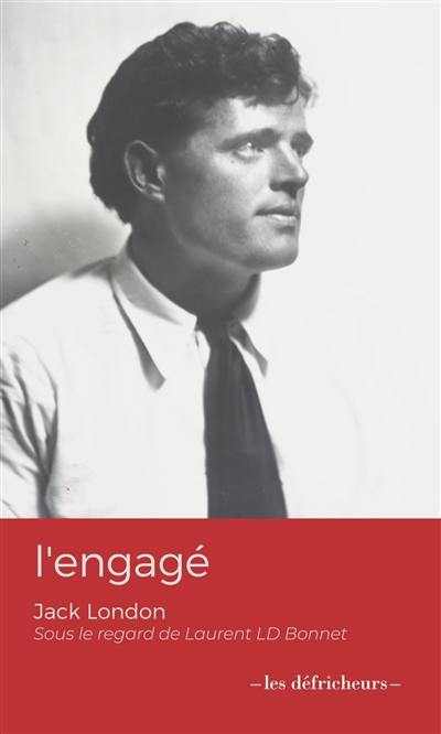 L'engagé : Jack London