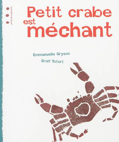 Petit Crabe est méchant