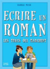 Ecrire un roman : les trucs qui marchent