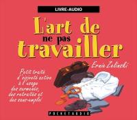 L'art de ne pas travailler