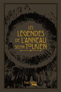 Les légendes de l'anneau selon Tolkien