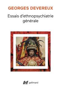 Essais d'ethnopsychiatrie générale