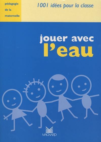 Jouer avec l'eau : pégaogie de la maternelle