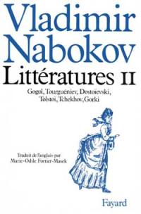 Littératures. Vol. 2. Gogol, Tourguéniev, Dostoïevski, Tchékov, Gorki, Tolstoï