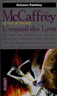 Le vol de Pégase. Vol. 6. L'orgueil des Lyon