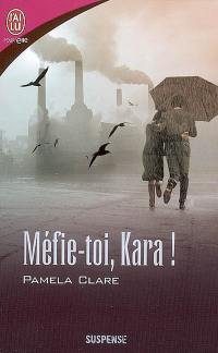 Méfie-toi, Kara !