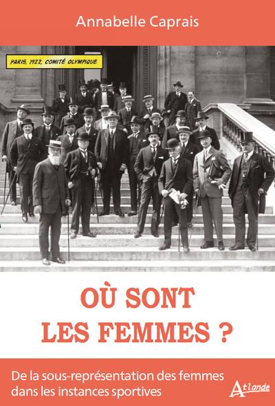 Où sont les femmes ? : de la sous-représentation des femmes dans les instances sportives