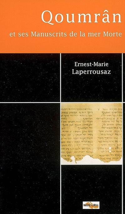 Qoumrân et ses manuscrits de la mer Morte : quelques problèmes fondamentaux