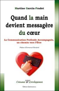 Quand la main devient messagère du coeur : un chemin vers l'être par la communication profonde accompagnée