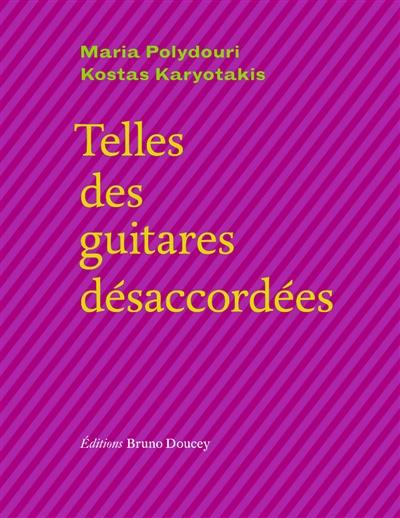 Telles des guitares désaccordées : duos d'amour et de peine