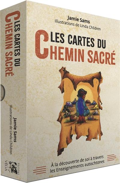 Les cartes du chemin sacré : à la découverte de soi à travers les enseignements autochtones