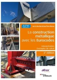 La construction métallique avec les Eurocodes : interprétation et exemples de calcul