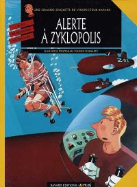 Les enquêtes de l'inspecteur Bayard. Vol. 8. Alerte à Zyklopolis