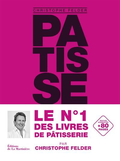 Pâtisserie ! : l'ultime référence