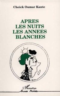 Après les nuits, les années blanches