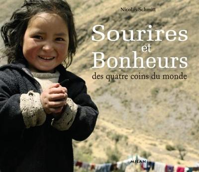 Sourires et bonheurs des quatre coins du monde