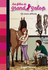 Les filles de Grand Galop. Vol. 3. Un choix difficile