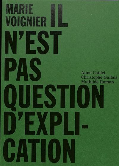 Marie Voignier : il n'est pas question d'explication