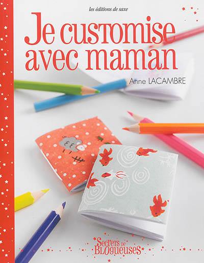 Je customise avec maman