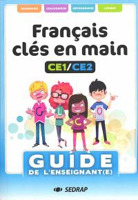 Français clés en main, CE1, CE2 : guide de l'enseignant(e)