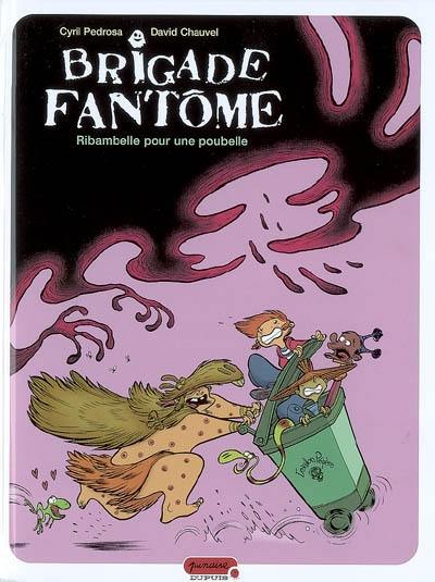 Brigade fantôme. Vol. 1. Ribambelle pour une poubelle