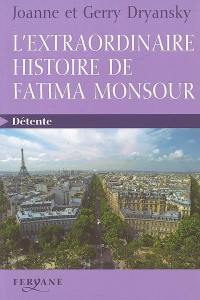 L'extraordinaire histoire de Fatima Monsour