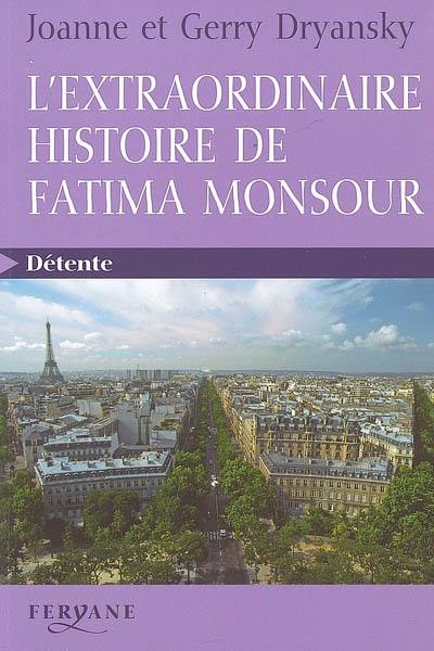 L'extraordinaire histoire de Fatima Monsour