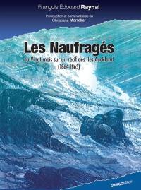 Les naufragés ou Vingt mois sur un récif des îles Auckland : 1864-1865