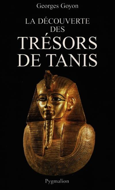 La découverte des trésors de Tanis