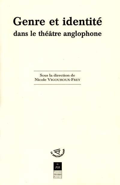 Genre et identité dans le théâtre anglophone