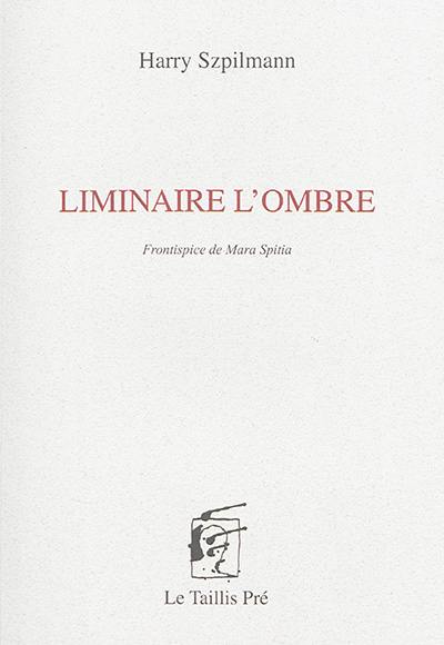 Liminaire l'ombre