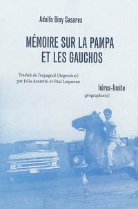 Mémoire sur la pampa et les gauchos