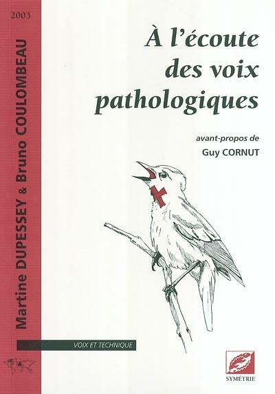 A l'écoute des voix pathologiques