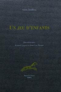 Un jeu d'enfant : entretien avec Kristell Loquet et Jean-Luc Parant