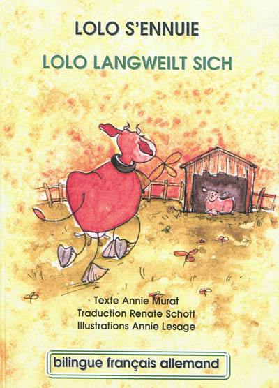 Lolo s'ennuie. Lolo langweilt sich