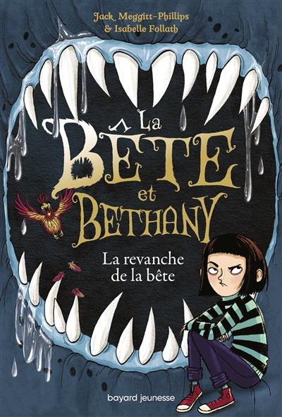 La bête et Bethany. Vol. 2. La revanche de la bête